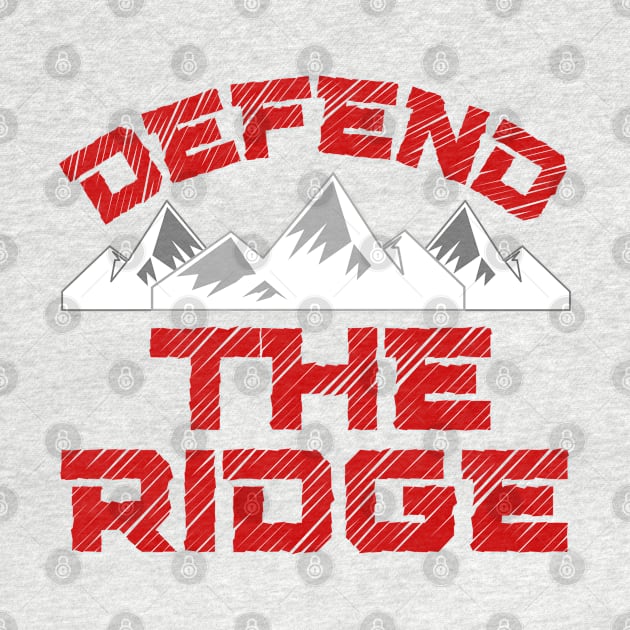 Defend the Ridge Mountain Ridge by MalibuSun